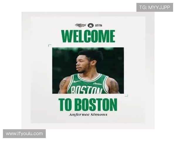 安芬尼西蒙斯助力绿军成就更高峰展现顶级辅助能力